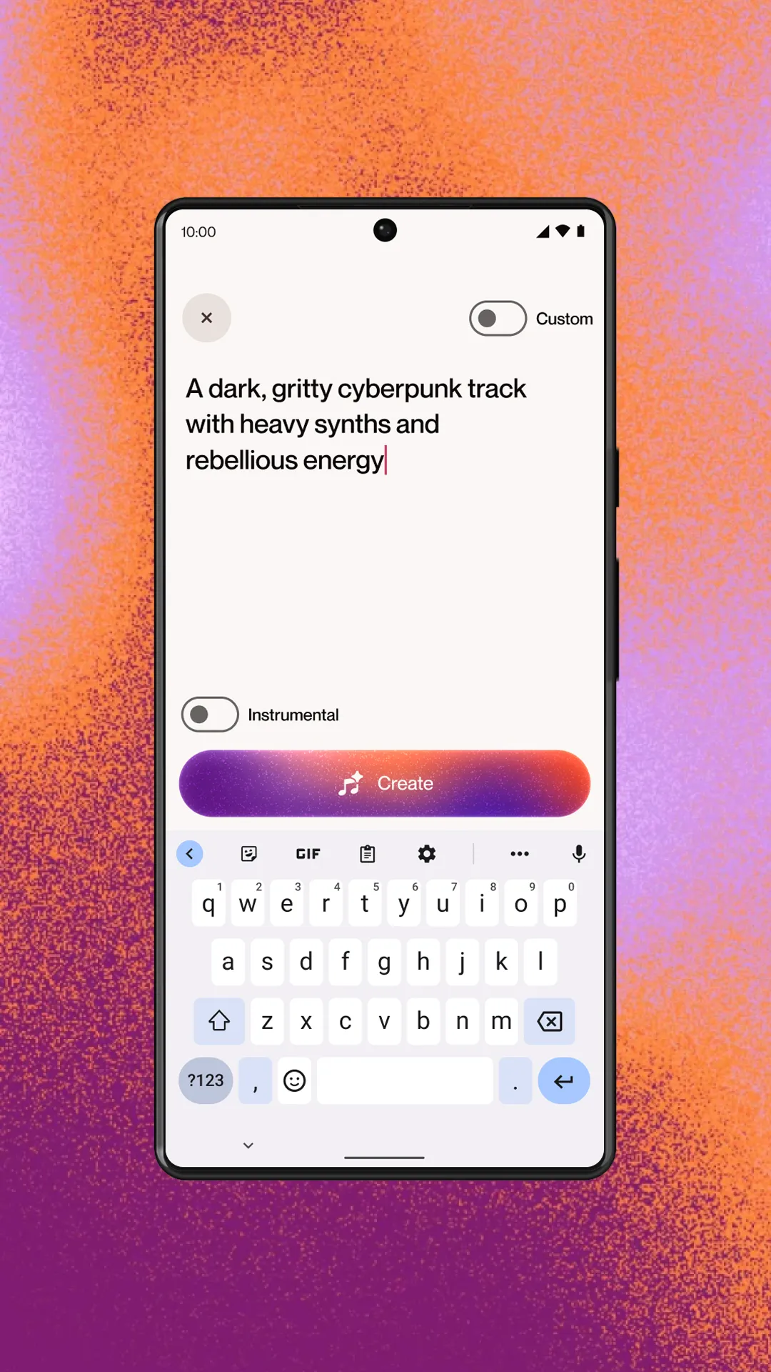 Smartphone screen showing a music creation app with a typed prompt describing a dark, gritty cyberpunk track with heavy synths and rebellious energy, a toggle for Custom and Instrumental modes, and a colorful Create button above the keyboard.